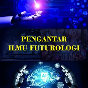 Pengantar Ilmu Futurologi