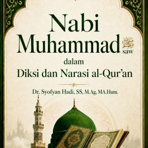 Nabi Muhammad saw dalam Diksi dan Narasi al-Qur’an