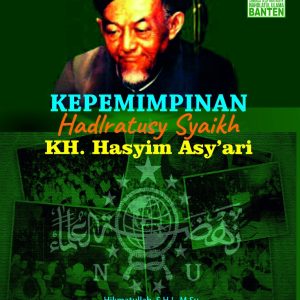 Kepemimpinan Hadlratusy Syaikh Hasim Asy'ari